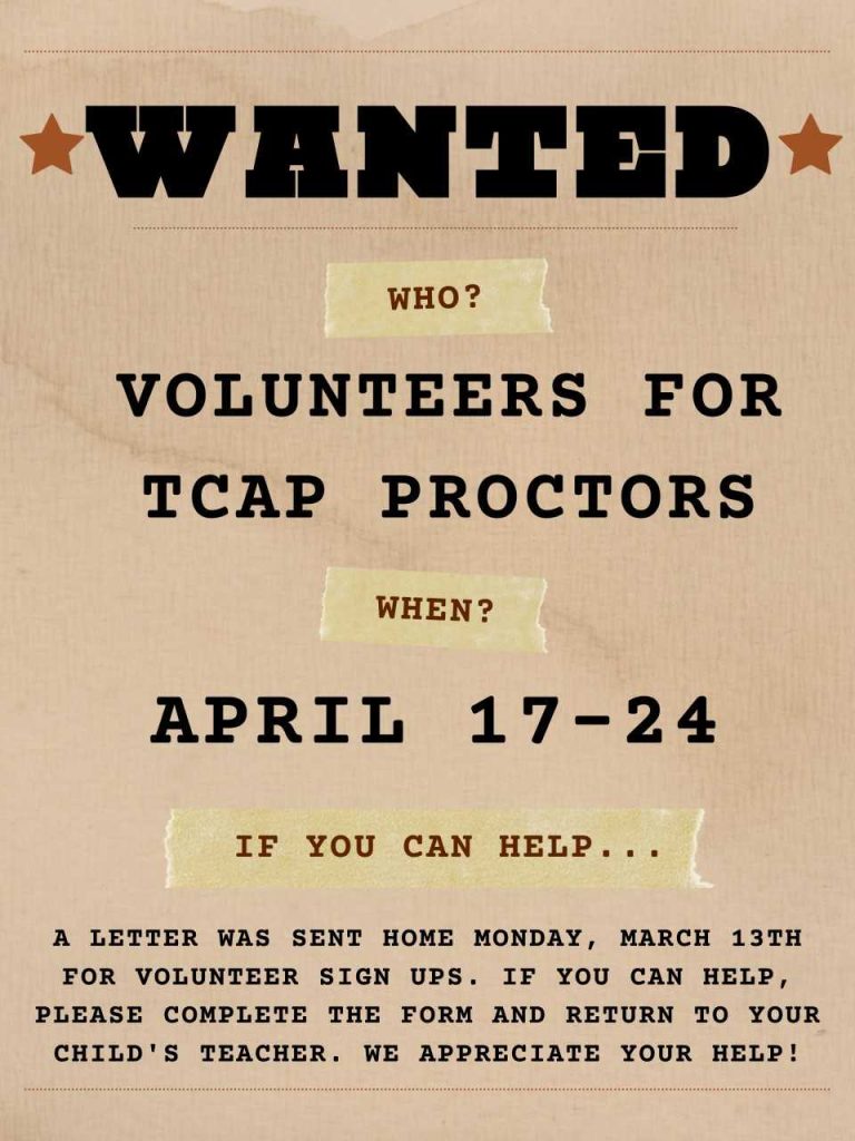 Wanted TCAP Proctors for the week of April 17-24.