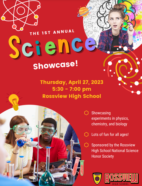 Rossview High is having their first annual Science Showcase on Thursday April 7th from 5:30-7:00 PM. 